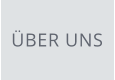 ÜBER UNS