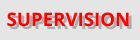 SUPERVISION
